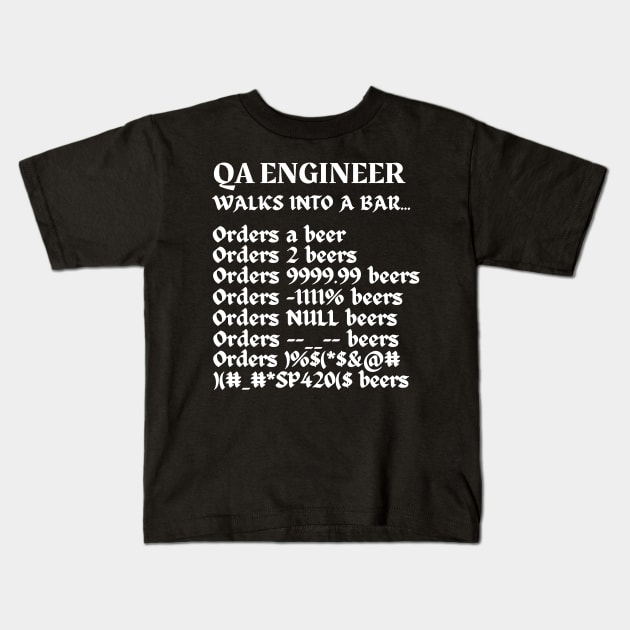 QA Engineer Walks Into A Bar Original Aesthetic Tribute 〶 Kids T-Shirt by Terahertz'Cloth